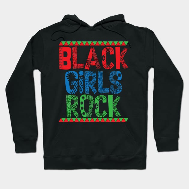 Black Girls Rock Black Girl Magic Black Pride Black History Melanin Pride Gift Hoodie by JackLord Designs 